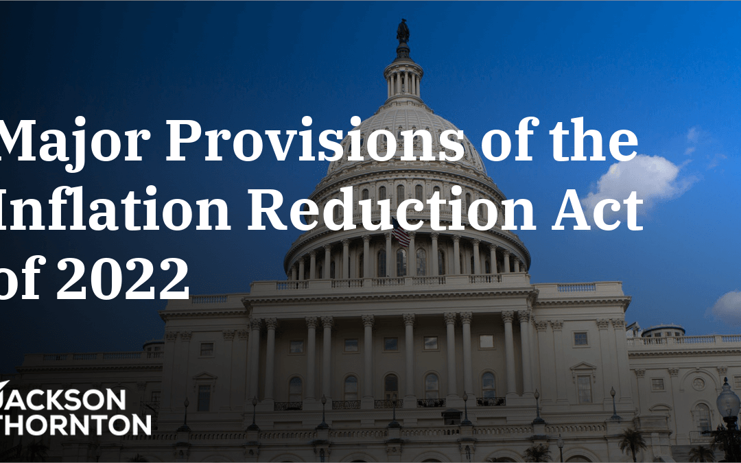 Major Provisions of the Inflation Reduction Act of 2022